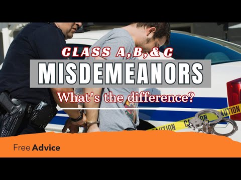 Understanding Misdemeanors in 2026: Class A, B, & C Explained