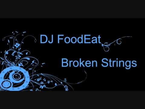 DJ FoodEat - Broken Strings [12-04-2010]