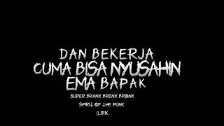 Download lagu Spirit of the punk Super Branx Brenx Bronx Lirik mp3