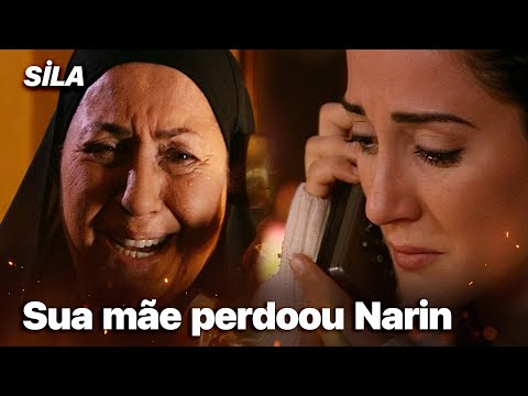 Sua mãe perdoou Narin - Sila: Prisioneira do Amor