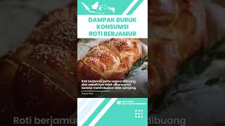 Dampak Buruk Konsumsi Roti Berjamur Bisa Memicu Masalah Kesehatan: Keracunan & Alergi