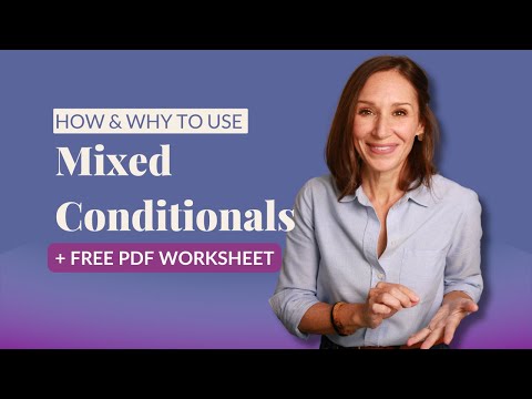 Mixed Conditionals — The Unreal Past | English Grammar Practice