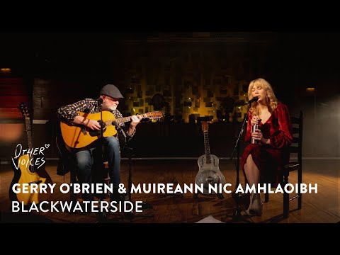 Gerry O'Beirne & Muireann Nic Amhlaoibh | Black Waterside live at Other Voices 19