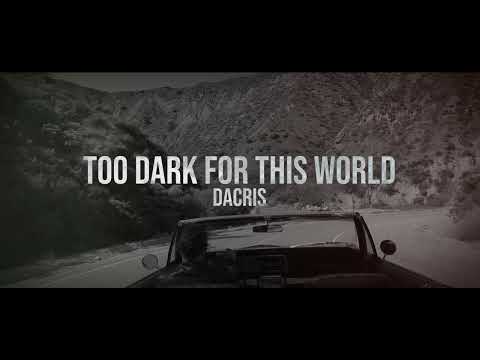 Dacris - TOO DARK FOR THIS WORLD #musicvideo #keepstrong