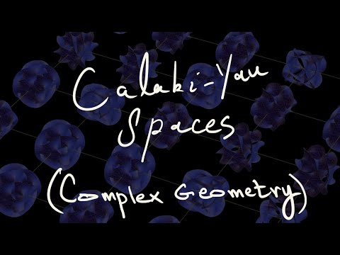Complex Geometry | Calabi-Yau Manifold