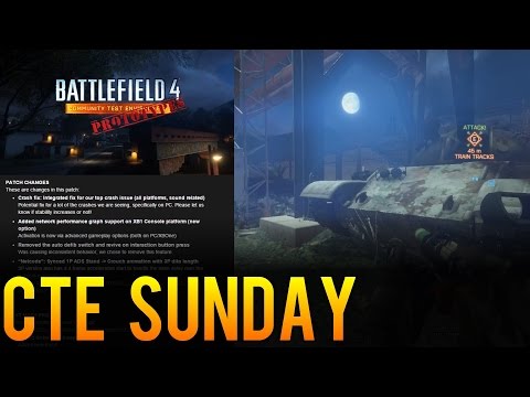 CTE Sunday - Night Maps, Callouts, Netcode, and More!  - Weekly BF4 CTE Update (MAR 8)