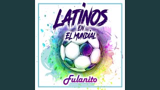 Latinos En El Mundial Lyrics English Translation