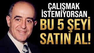 Sakıp Sabancı: Ölene Kadar Çalışmak İstemiyorsanız Bu 5 Şeyi Satın Alın