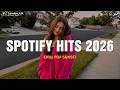 Spotify Trending 2026 Top Hits 2026 Ed Sheeran Shakira Taylor Swift Selena Gomez Dua Lipa