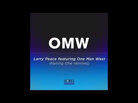 Larry Peace ft  One Man West - Waiting (Radio Edit)