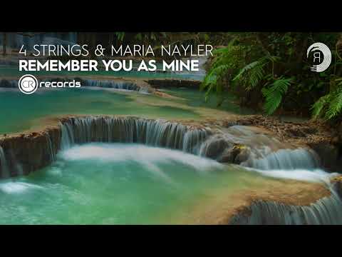 VOCAL TRANCE: 4 Strings & Maria Nayler - Remember You As Mine (CRR) + LYRICS