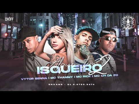 MC CH DA ZO, VYTOR SENNA, MC RICK E MC THAMMY - ALGUEM TEM ISQUEIRO 2 - REMIX BREGA FUNK