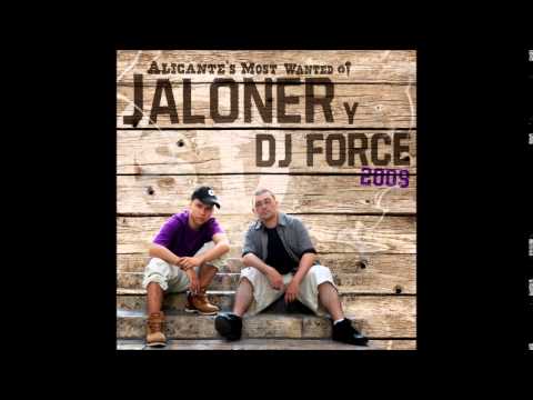 Jaloner y DJ Force - Alicante's most Wanted