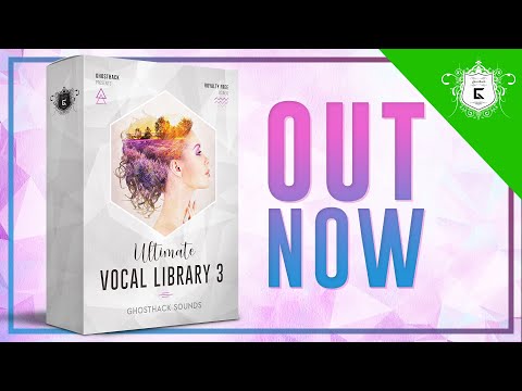 OUT NOW! Ultimate Vocal Library 3 - Our BEST Vocal Samples To Date
