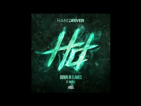 Hard Driver - Down In Flames (feat. Meryll)