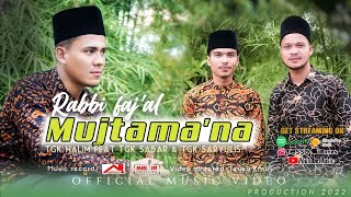 Download lagu RABBI FAJ'AL MUJTAMA'NA - Tgk halim Feat Tgk sabar & Tgk saryulis (  ) mp3