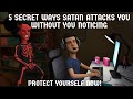 5 SECRET WAYS SATAN ATTACKS YOU WITHOUT YOU NOTICING PROTECT YOURSELF NOW CHRISTIAN ANIMATION
