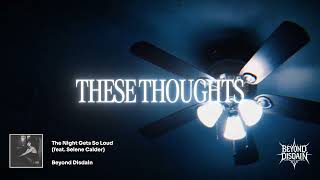 Download lagu The Night Gets So Loud (feat. Selene Calder) | Beyond Disdain | Lyric Video mp3