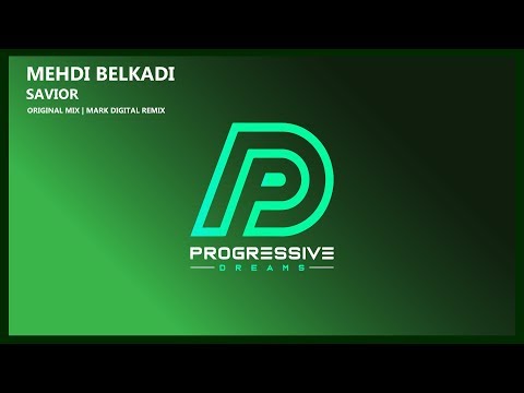 Mehdi Belkadi - Savior (Original Mix) [Progressive Dreams]