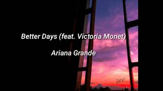 Better Days (feat. Victoria Monet) Ariana grande (Tradução)