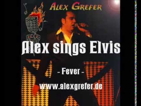 Alex Grefer - FEVER (Elvis Presley Cover)