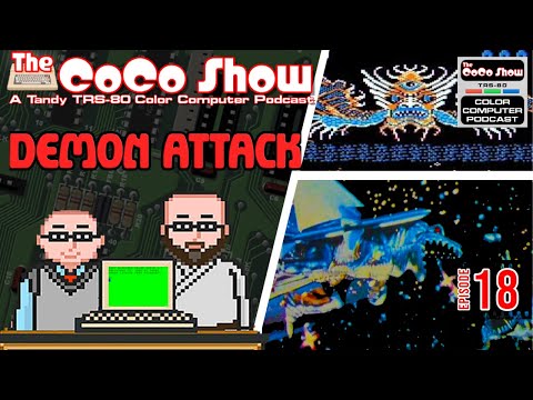 Is Demon Attack's Boss Battle BEST on the CoCo? The CoCo Show: A TRS-80 Color Computer Podcast 18