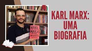 Karl Marx: uma biografia, de José Paulo Netto