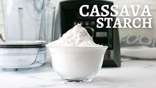 Cassava Starch || How To Make Cassava Starch