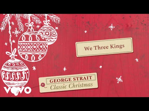 We Three Kings - George Strait
