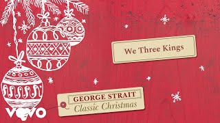 George Strait - We Three Kings (Official Audio)