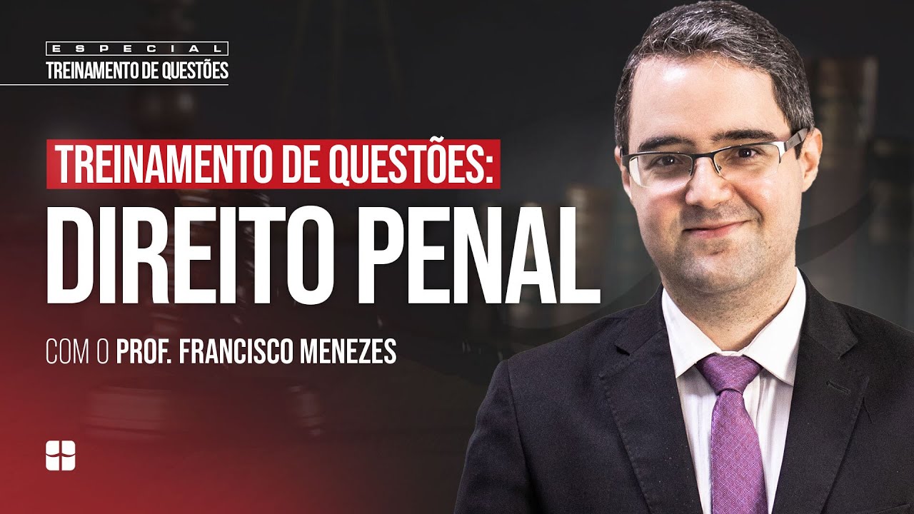 Questões de Direito Penal | Prof. Francisco Menezes