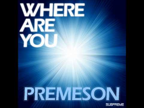 Premeson - Where Are You (Original Mix)