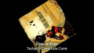 Ojos de Brujo - Techari - Corre Lola Corre