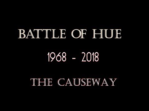 BATTLE OF HUE 1968 THEN AND NOW THE CAUSEWAY Part One US Marines Vietnam