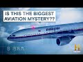 The UnXplained What REALLY Happened To Malaysia Airlines Flight 370 Special History