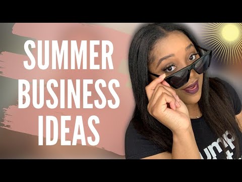 , title : '7 *LITTLE KNOWN* Summer Business Ideas | Side Hustle Ideas | Seasonal Small Business Ideas'