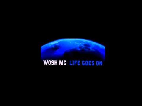 wosh mc - life goes on
