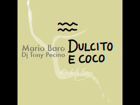 Dulcito e Coco. Mario Baro X DJ Tony Pecino (Bachata Version)