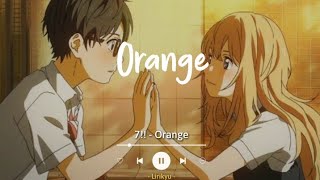 Download lagu 7!! - Orange (Lirik Terjemahan) TikTok underwater reverb 'Ameagari no sora no you na' mp3