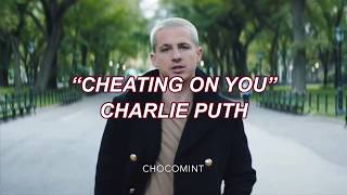★和訳★ Cheating On You - Charlie Puth