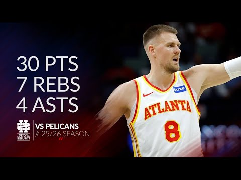 Kristaps Porzingis 30 pts 7 rebs 4 asts vs Pelicans 25/26 season