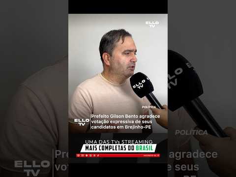 Gilson Bento agradece votação expressiva de seus candidatos em Brejinho