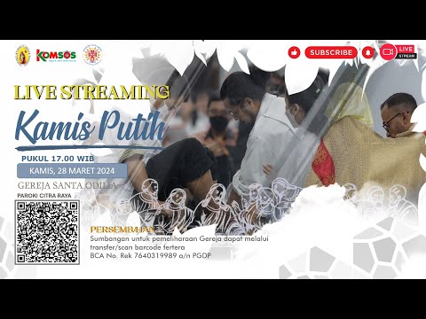 Misa Kamis Putih I | Kamis, 28 Maret 2024, PUKUL 17.00 WIB