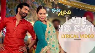 Late Ho Gayi -  Preet Harpal, Mandy Takhar, Gurlej Akhtar | Lukan Michi | New Punjabi Songs 2020