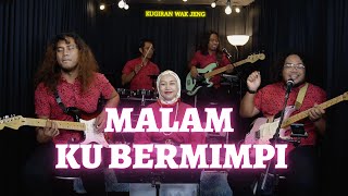 Download lagu Malam Ku Bermimpi - Cover by Kugiran Wak Jeng mp3 Download lagu Malam Ku Bermimpi - Cover by Kugiran Wak Jeng mp3