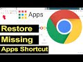 How to fix Apps Shortcut icon missing on Chrome Browser?