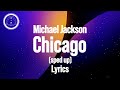 Michael Jackson - Chicago lyrics [sped up]