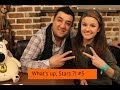 "What's up, Stars?!" Ачи Пурцеладе .Выпуск # 5 