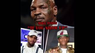 TERRIBLE!Mike Tyson-If You Show Up!Soulja Boy Diss track!
