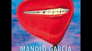 Manolo García - Es tiempo de retornar LETRA